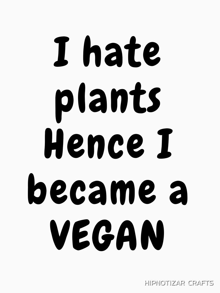 hence vegan funny t shirt by HIPNOTIZAR  CRAFTS