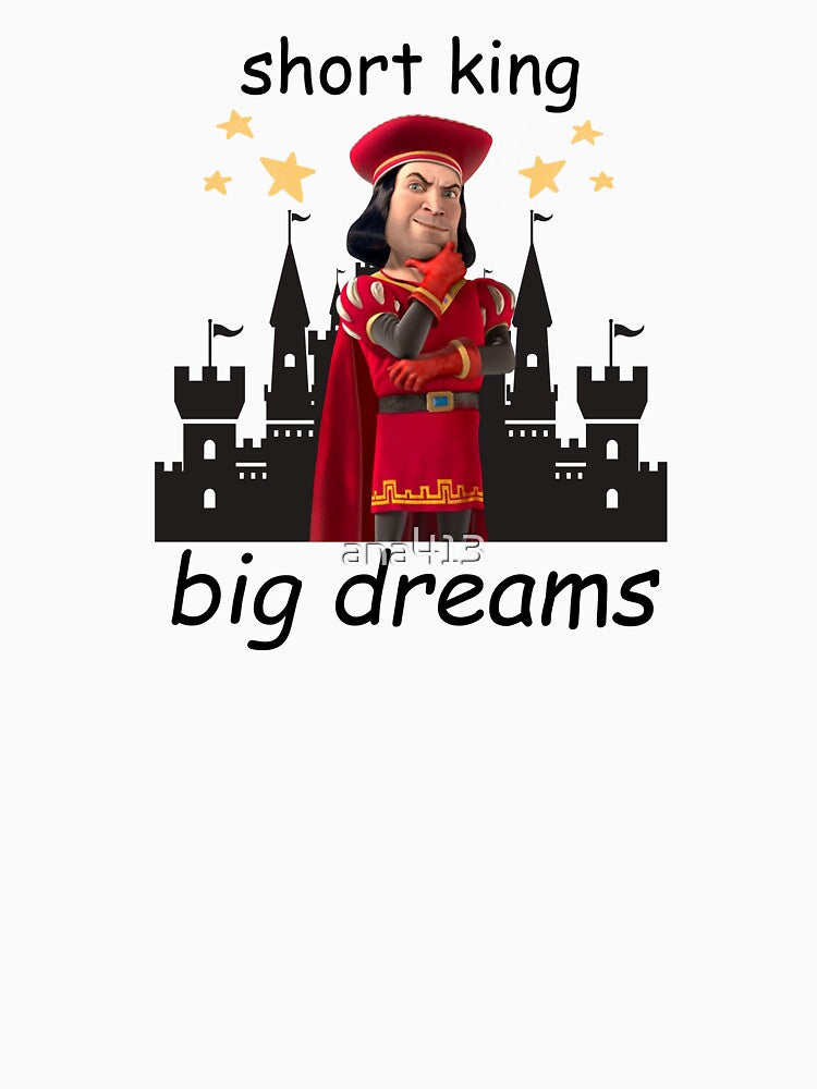 Short King, Big Dreams by ana413