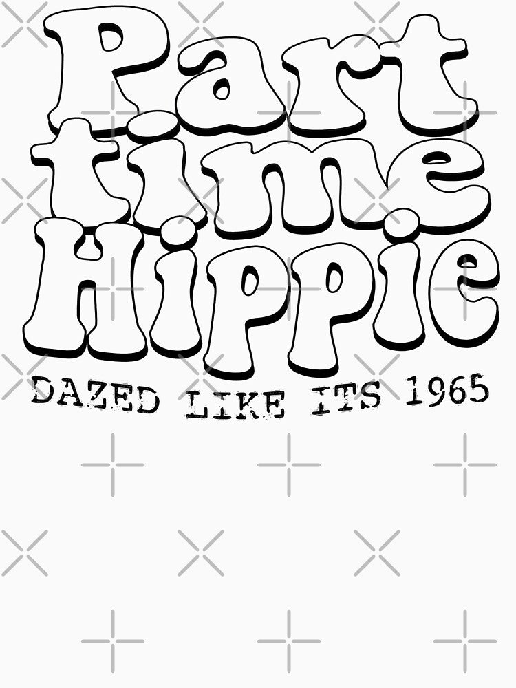 PART TIME HIPPIE by BobbyG305