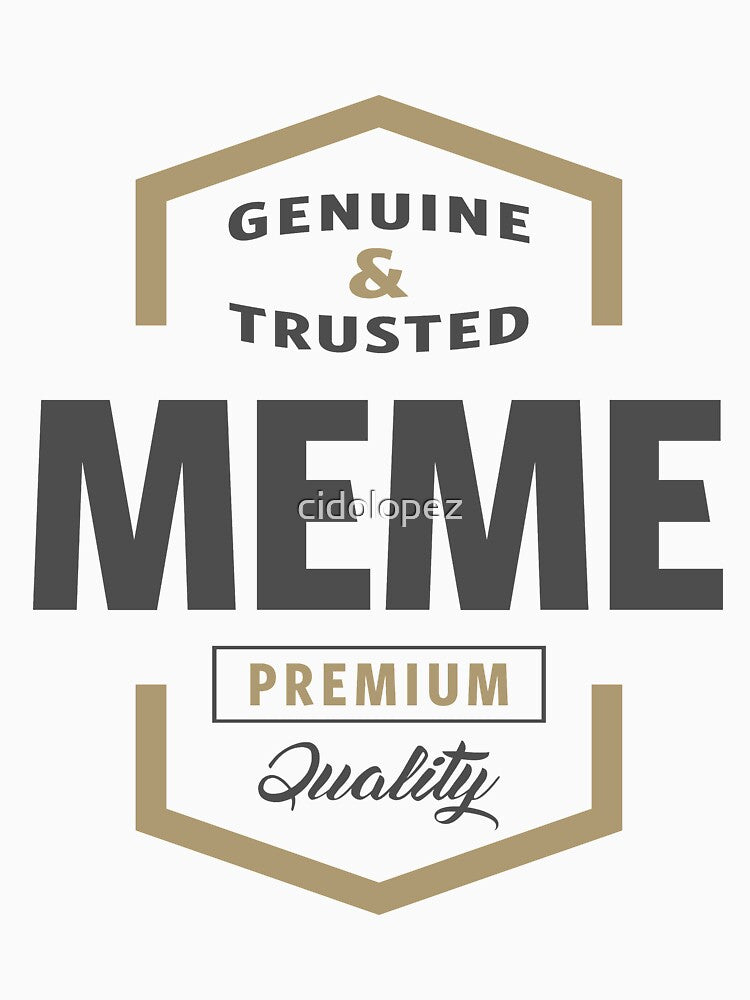 Genuine Meme Tees by cidolopez