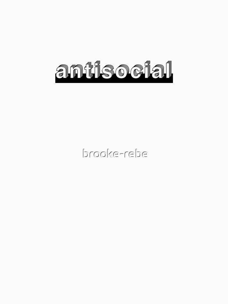 antisocial by brooke-rebe