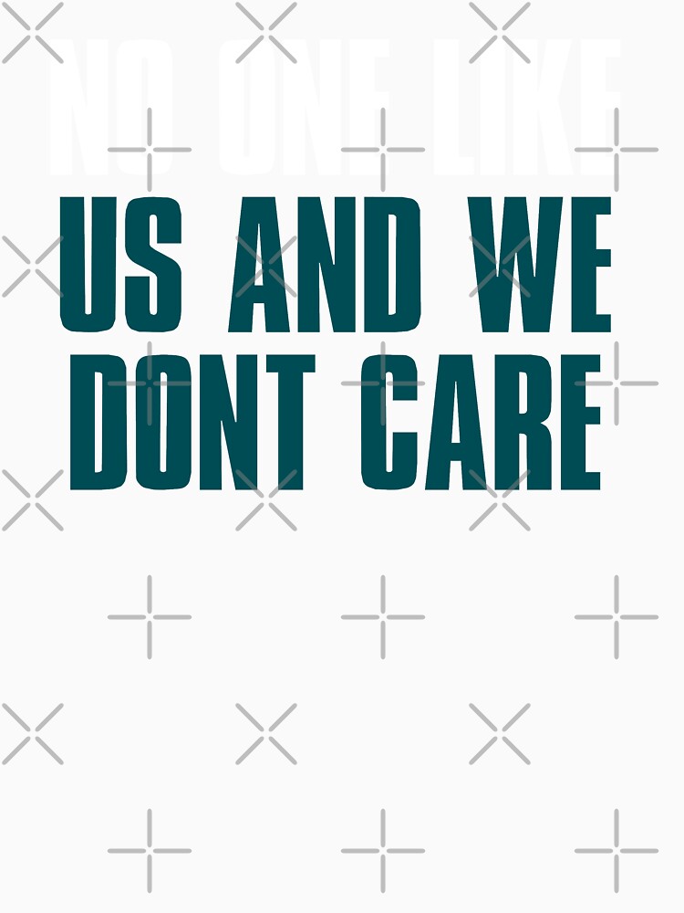 No One like Us and We dont care, Philadelphia Sports Black by elhefe