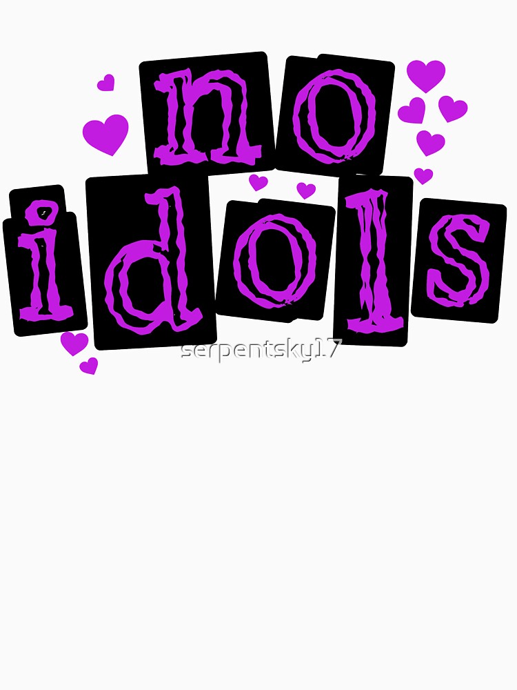 No Idols by SerpentSkyArts