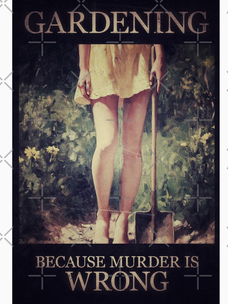 Gardening "Murder Is Wrong" DELUXE EDITION by Canary-Vice