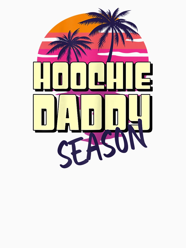 Hoochie Daddy Season by VeraliShop