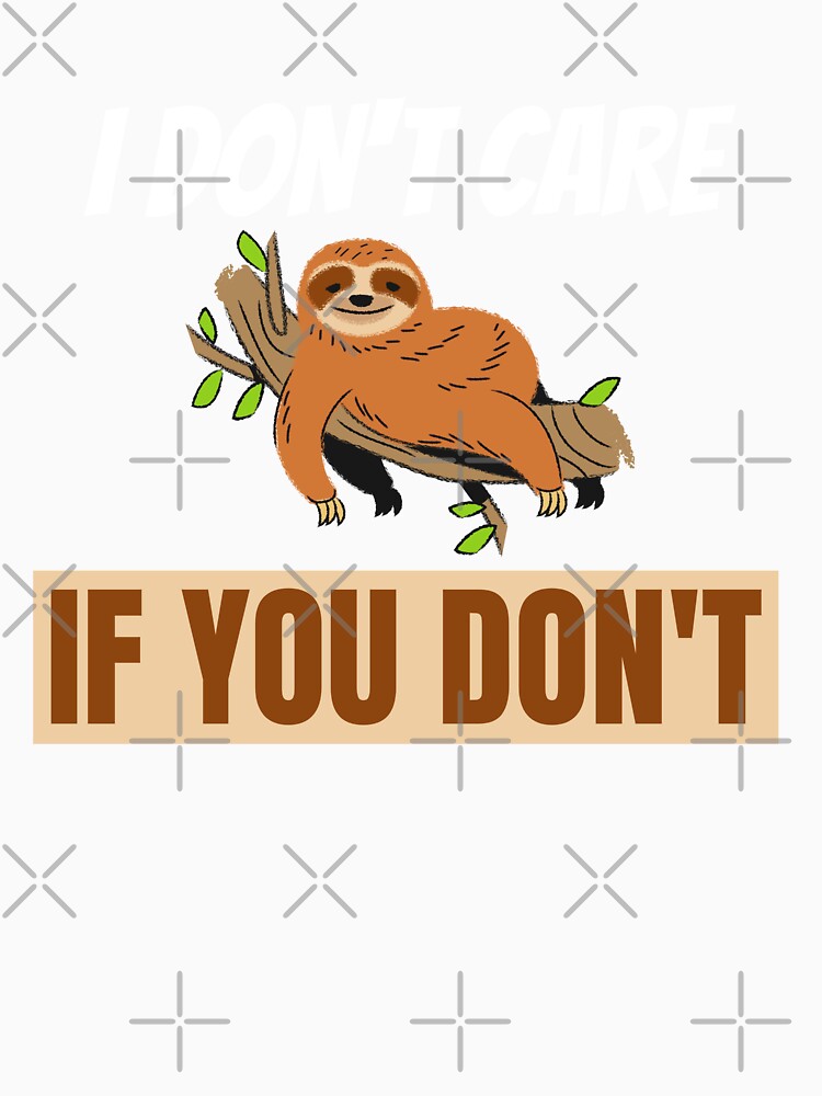 I don't care if you don't white font by NerdnGeekshop