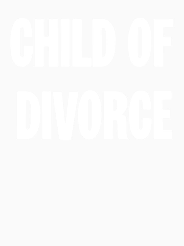 Child of Divorce by Good-Looking Corpse