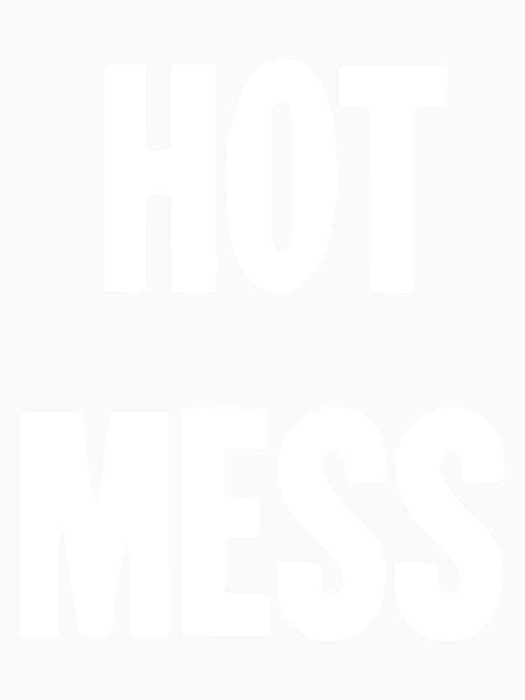 Hot Mess by Good-Looking Corpse