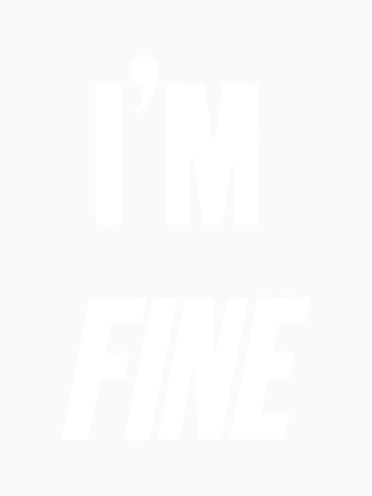 I'm Fine. by Good-Looking Corpse