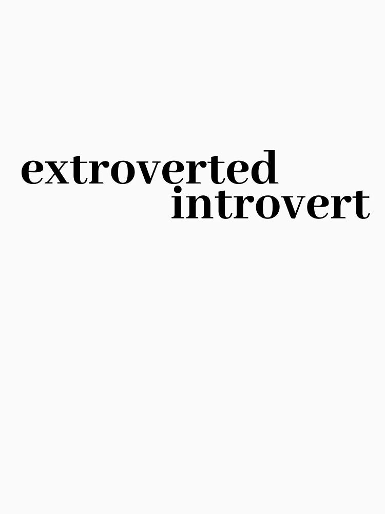 extroverted introvert by LeighAnne64