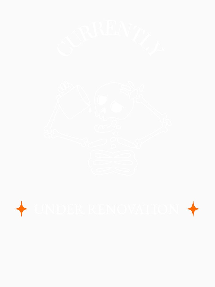 Currently Under Renovation Retro 90's T-Shirt by NVKshoppe