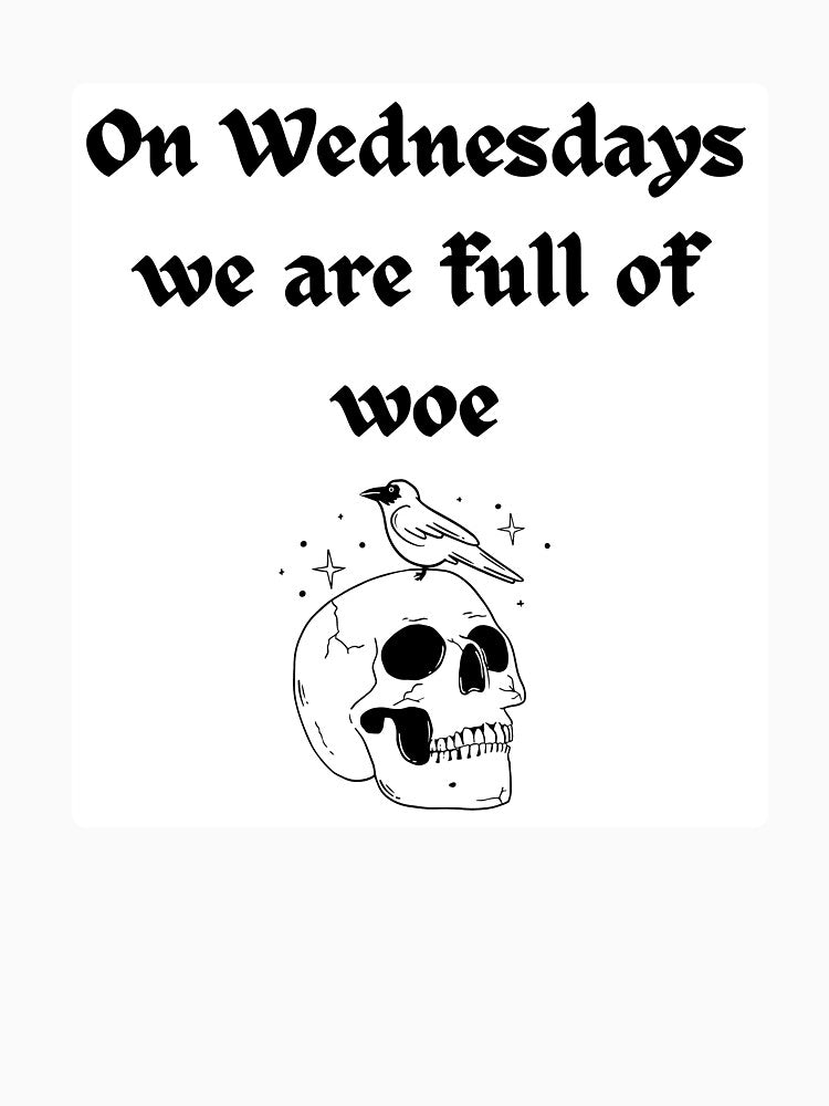 Woeful Wednesdays by SerpentAndSage