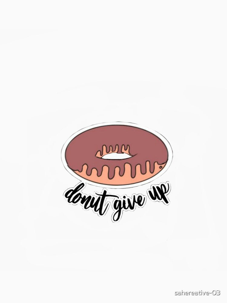 Donut give up pun sticker . by sahereative-03