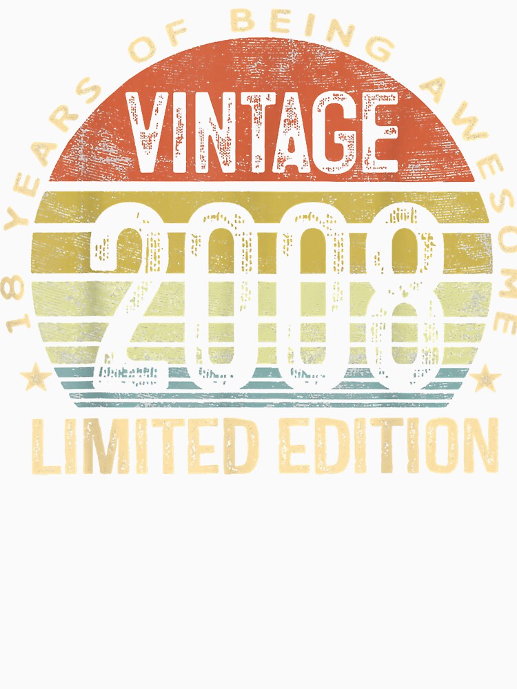 Vintage 2008 Limited Edition 18 Year Old 18Th Birthday T Shi by sudohoconline