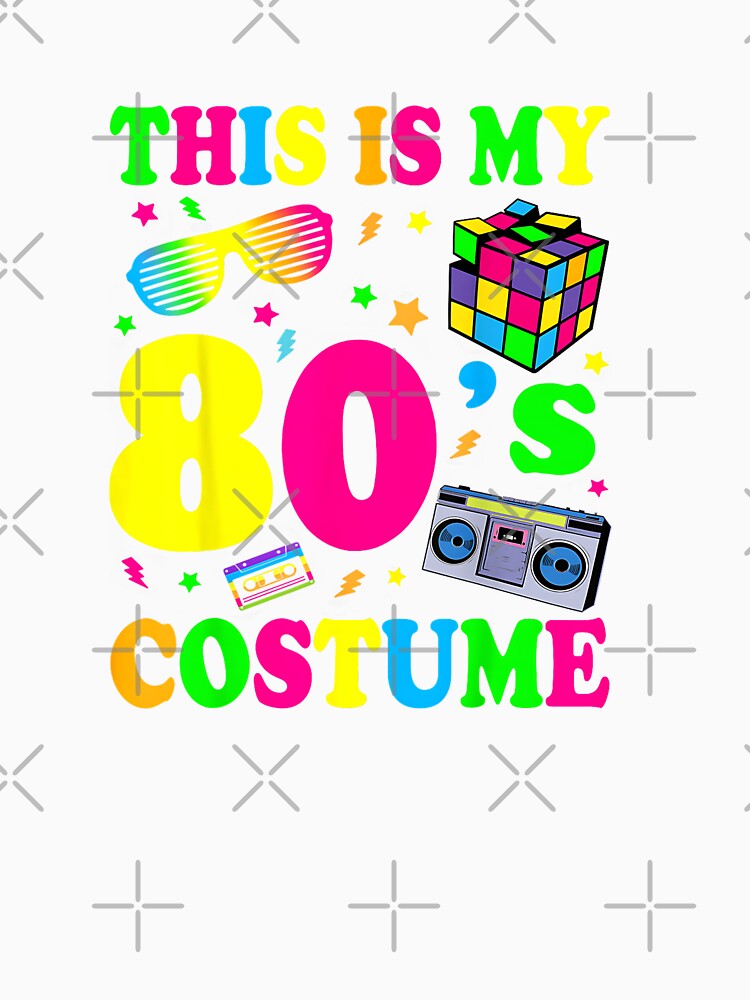 This Is My 80’s Costume Retro Funny 80s Outfit Vintage Party T-Shirt by 3liegy
