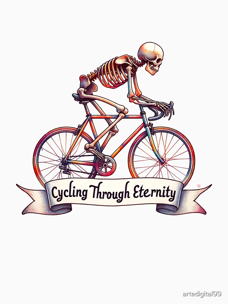 Cycling Skeleton – "Cycling Through Eternity" Fun Design for T-Shirts, Mugs, Stickers & More by artedigital99