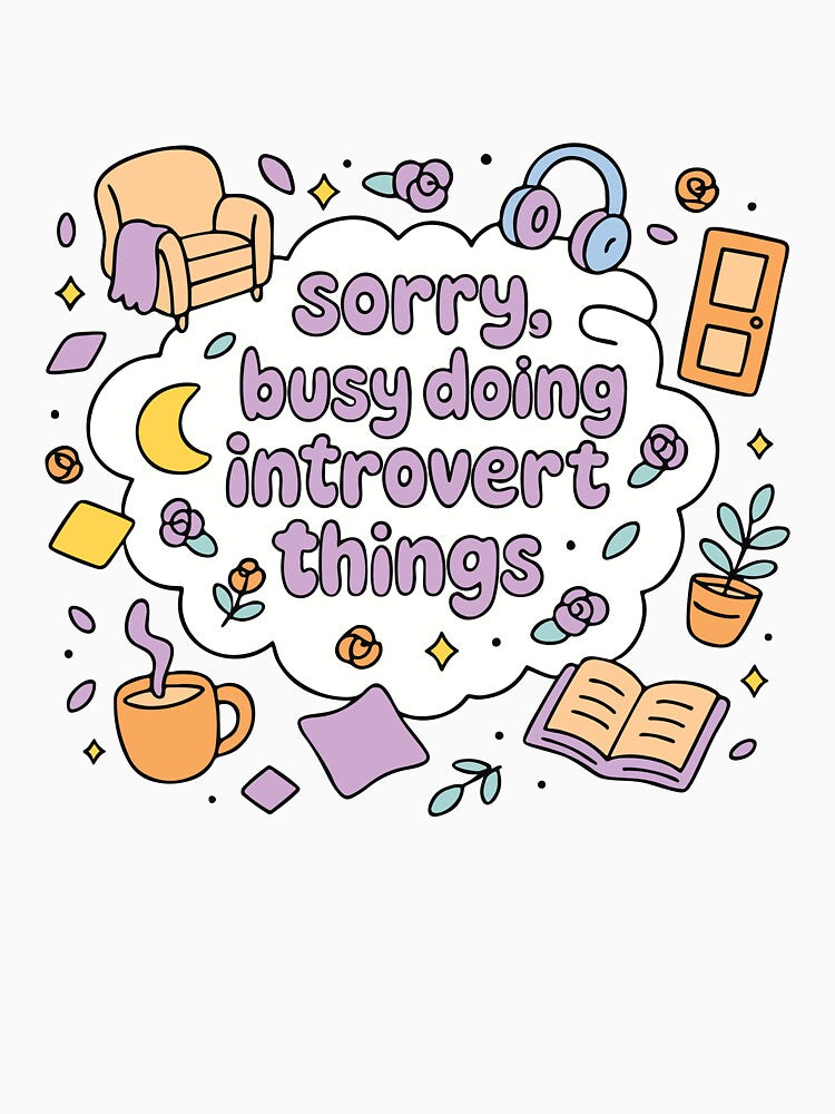 Sorry busy doing introvert things by BrownHorse90s