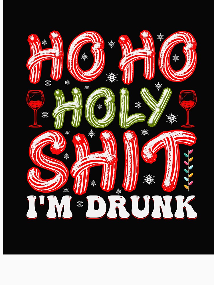 HO HO HOLY SHIT FUNNY CHRISTMAS by AllThatIsWelsh