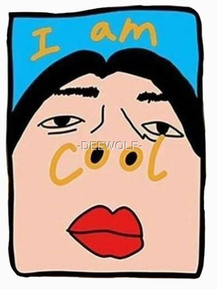 I Am Cool by -DEEWOLF-