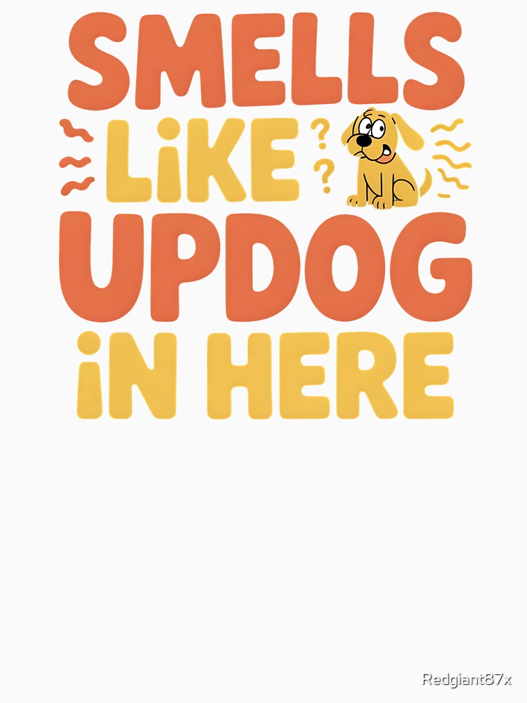 Smells Like Updog In Here – Funny Dad Joke Sarcastic Saying by Redgiant87x