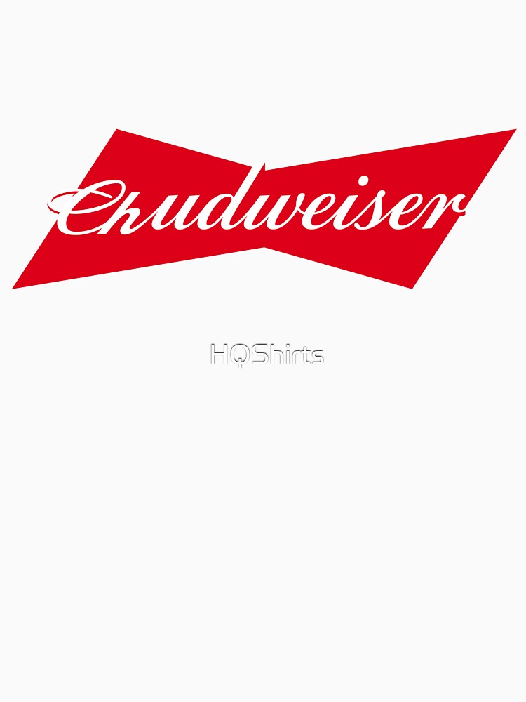 Chudweiser Logo by HQShirts