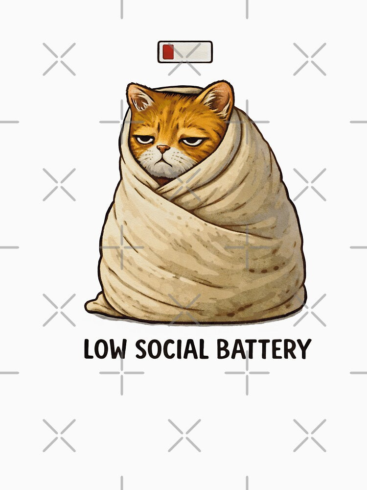 Low Social Battery Cat Funny Introvert Meme by DiceWay