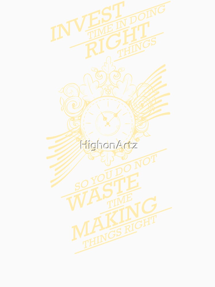 Invest Time by HighonArtz
