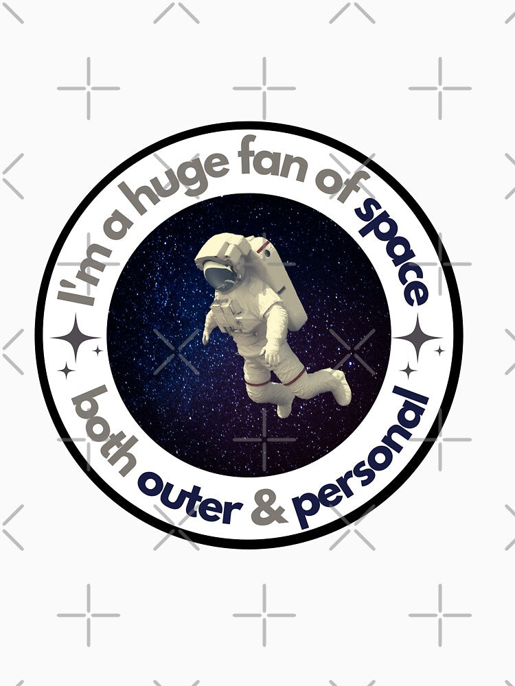 Funny Introverts Quote Huge Fan of Space Both Outer and Personal by dbyjane