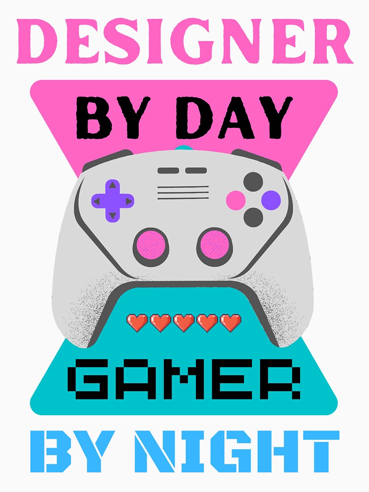Designer By Day Gamer By Night by 9N20