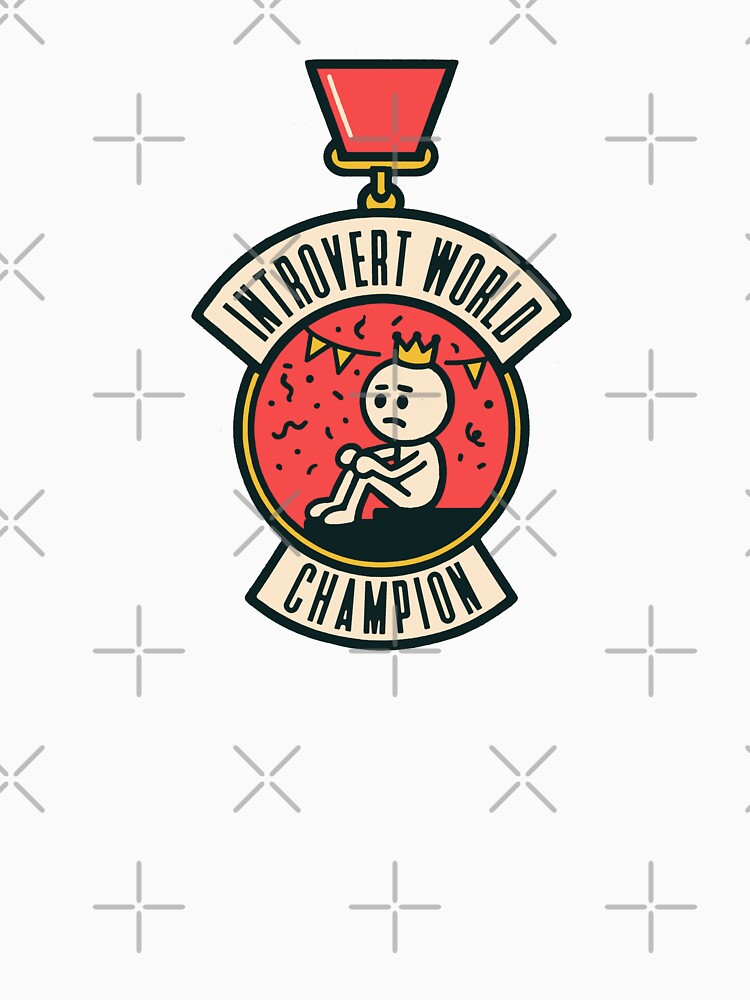 Introvert World Champion – Funny Social Anxiety Quote for Awkward Humans by Dust Style