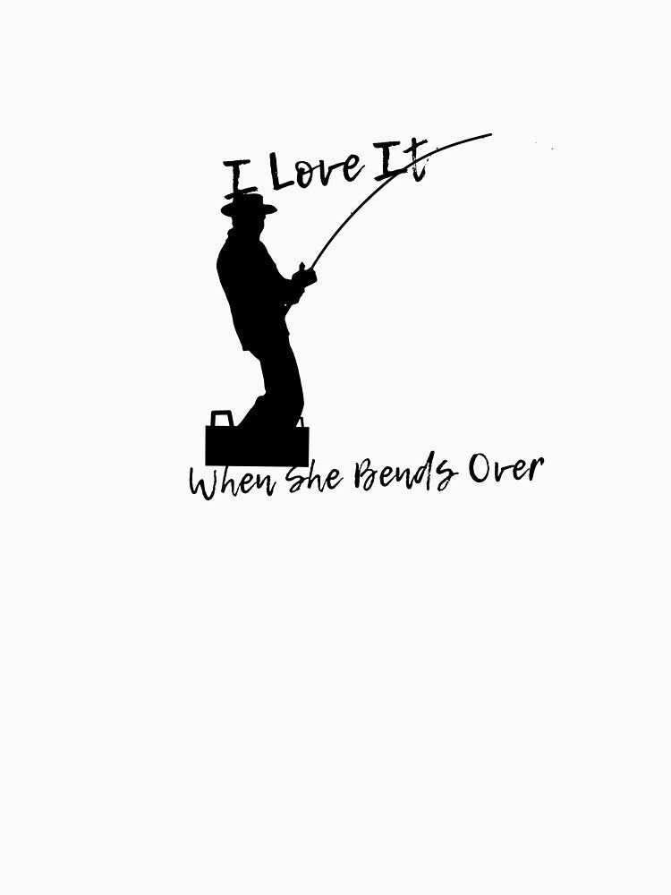 I Love It When She Bends Over, Fishing Gift, Funny Fishing Mug Sticker, Birthday Gift for Fisher by AllEyesOnHim