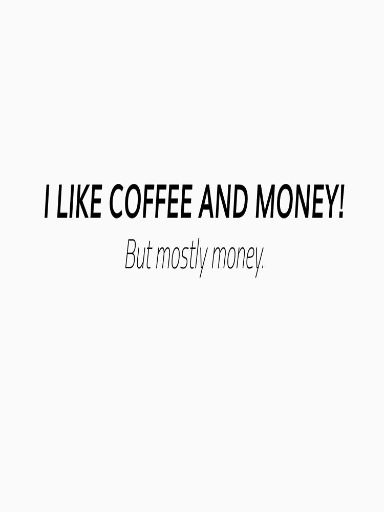 COFFEE AND MONEY by Natalie Bromer