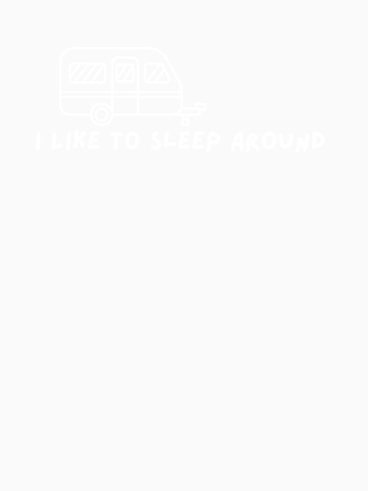 I Like To Sleep Around Caravanning Collection by Kaylews_Designs