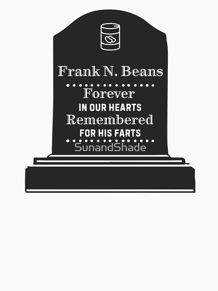 Funny Grave Tombstone ‘Frank N. Beans’ – Dark Humor Farts by SunandShade