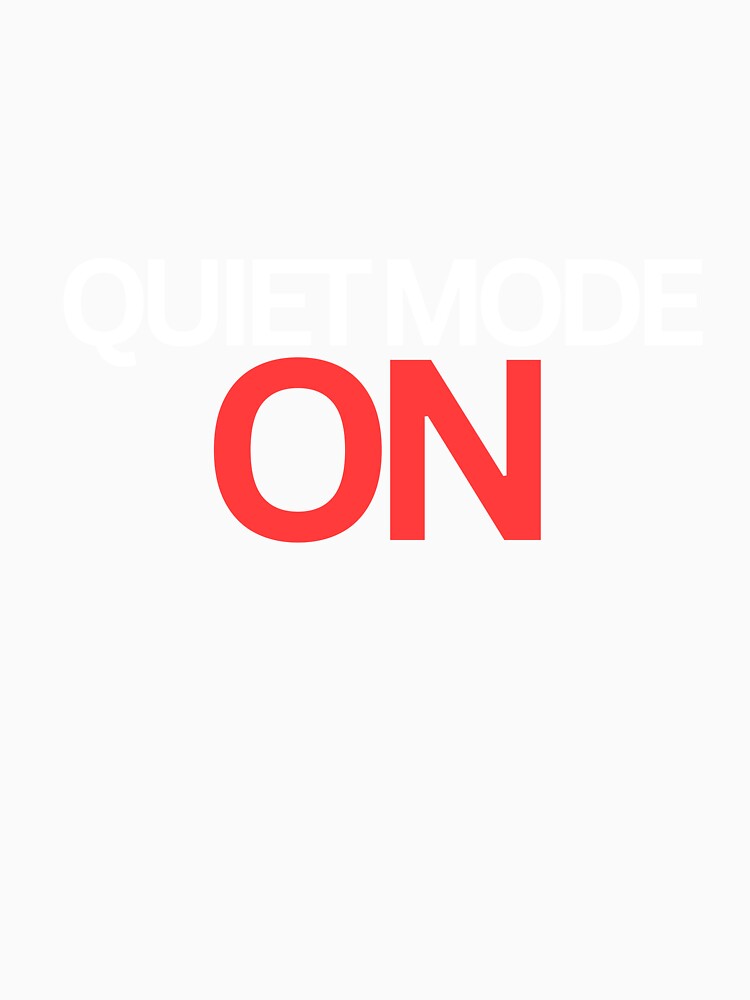Quiet Mode On – Minimalist Introvert Design for Calm Mood, Silence & Focus by StateForm
