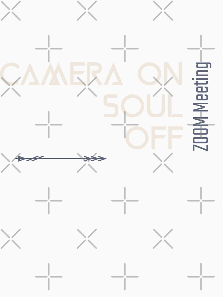 Camera On | Soul Off by RandisTees