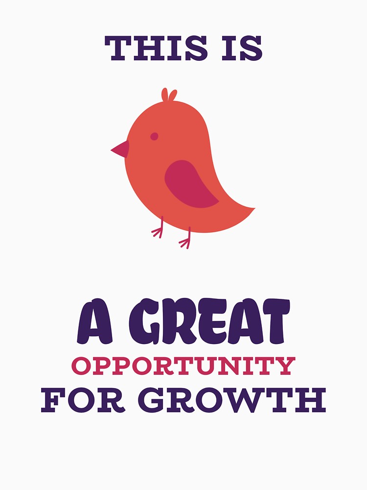 This Is a Great Opportunity for Growth - Funny Tech T-Shirt by LionMindLabs