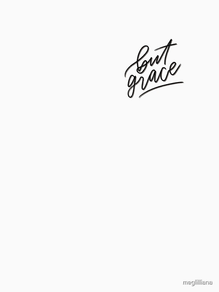 But Grace by meglilliana
