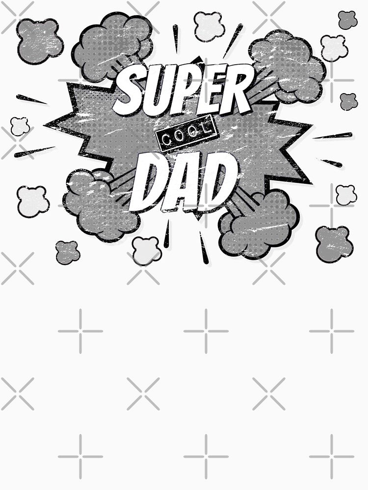 Distressed Monochrome Comic Book Style Super Cool Daddy, Great Design For Cool Dads, Perfect For Father's Day by TrulyEpoque