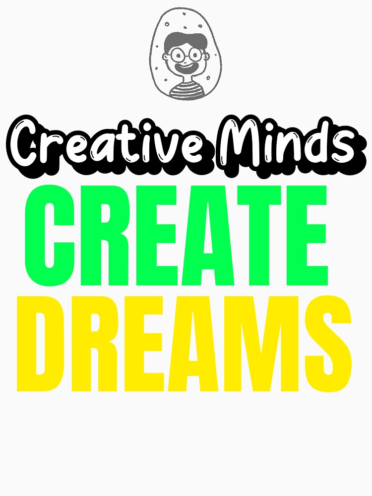 Creative Minds CREATE DREAMS by onesignbanner