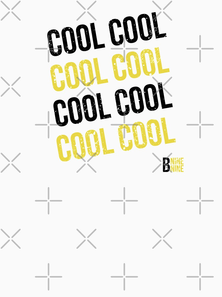 cool cool cool | funny Brooklyn nine nine by DeltaWhiskey-
