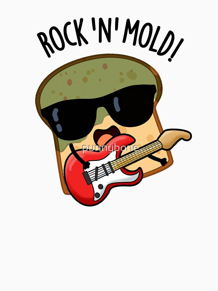 Rock n Mold Funny Bread Pun by punnybone