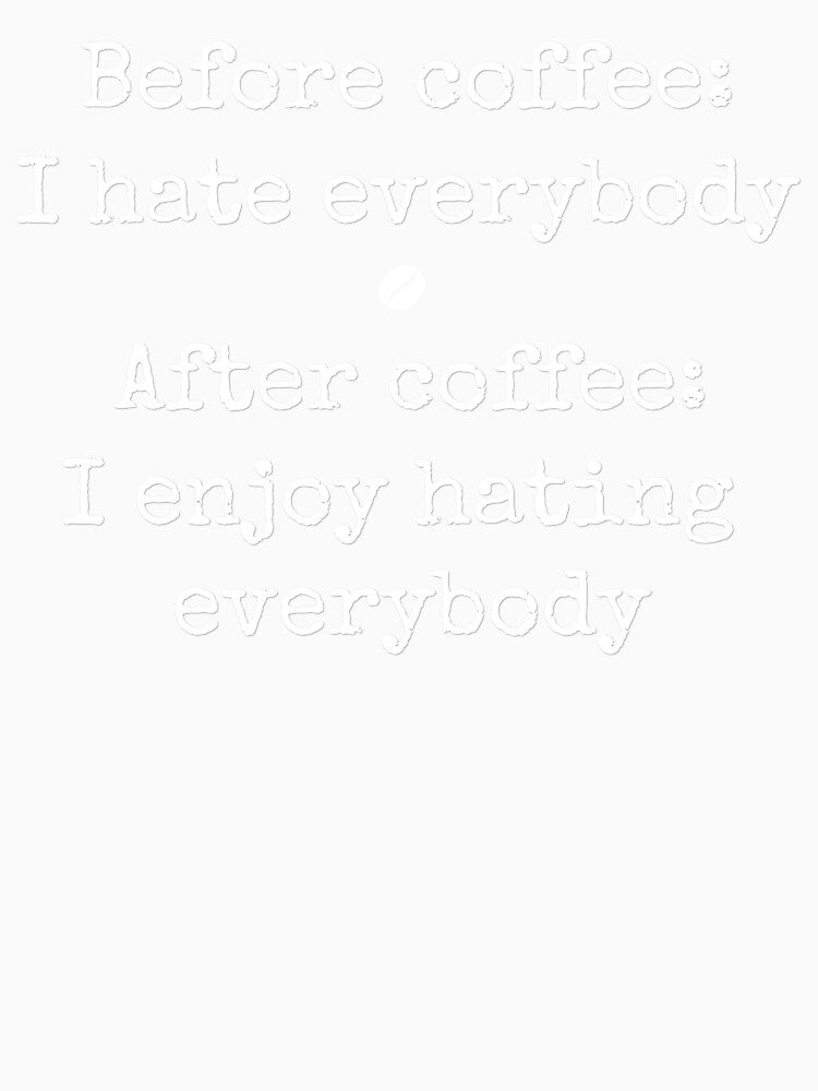 Before and after coffee (white text) by hakana86
