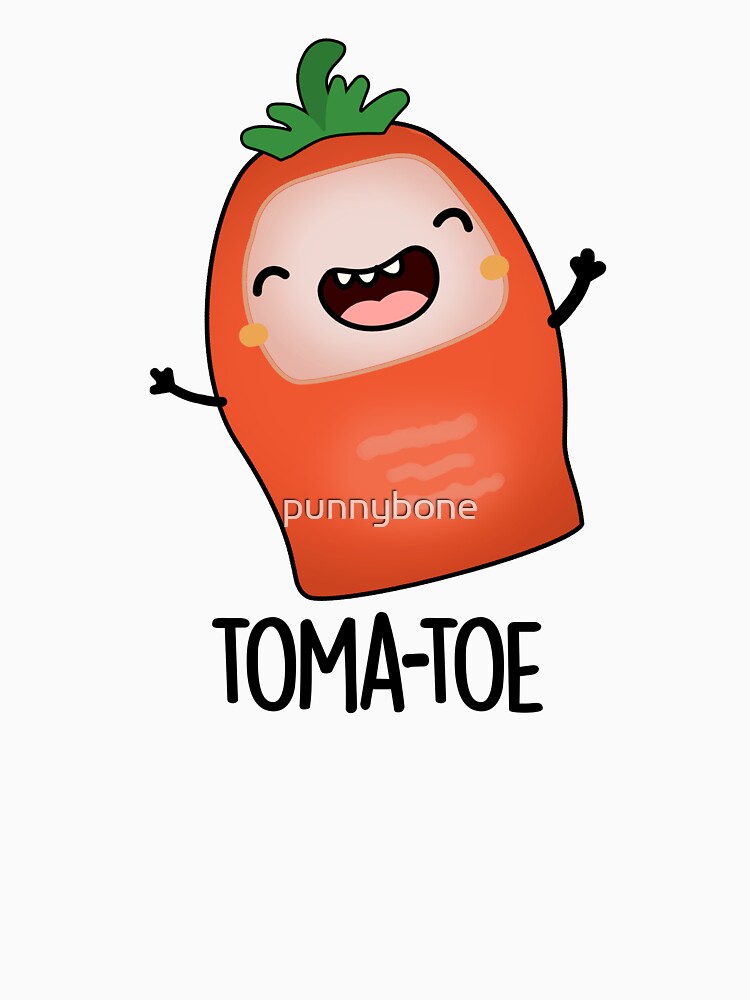 Tomatoe Funny Tomato Pun by punnybone