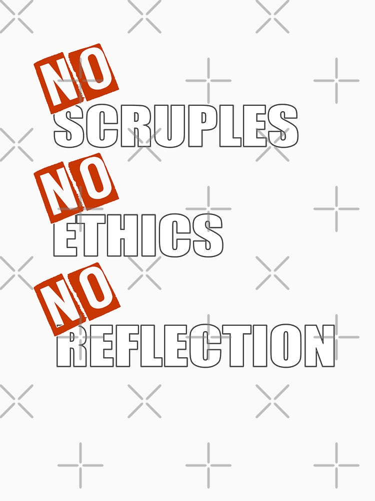No Scruples, No Ethics, No Reflection - I'm Evil! by MSM Designs