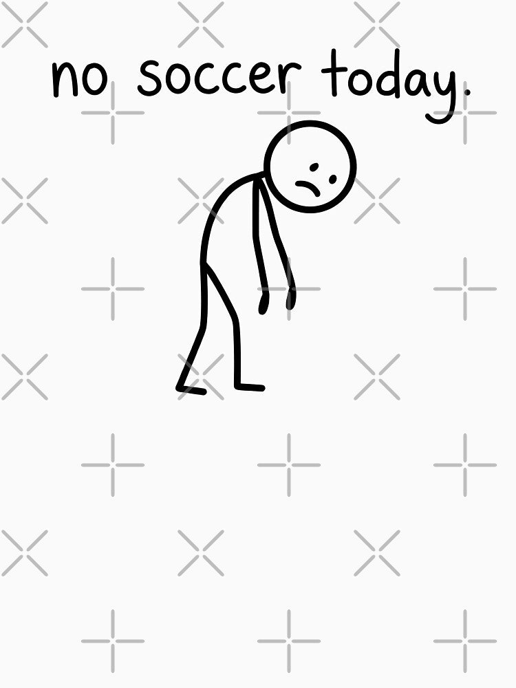 Funny No Soccer Today Minimalist Sad Stick Figure by EverkindInk