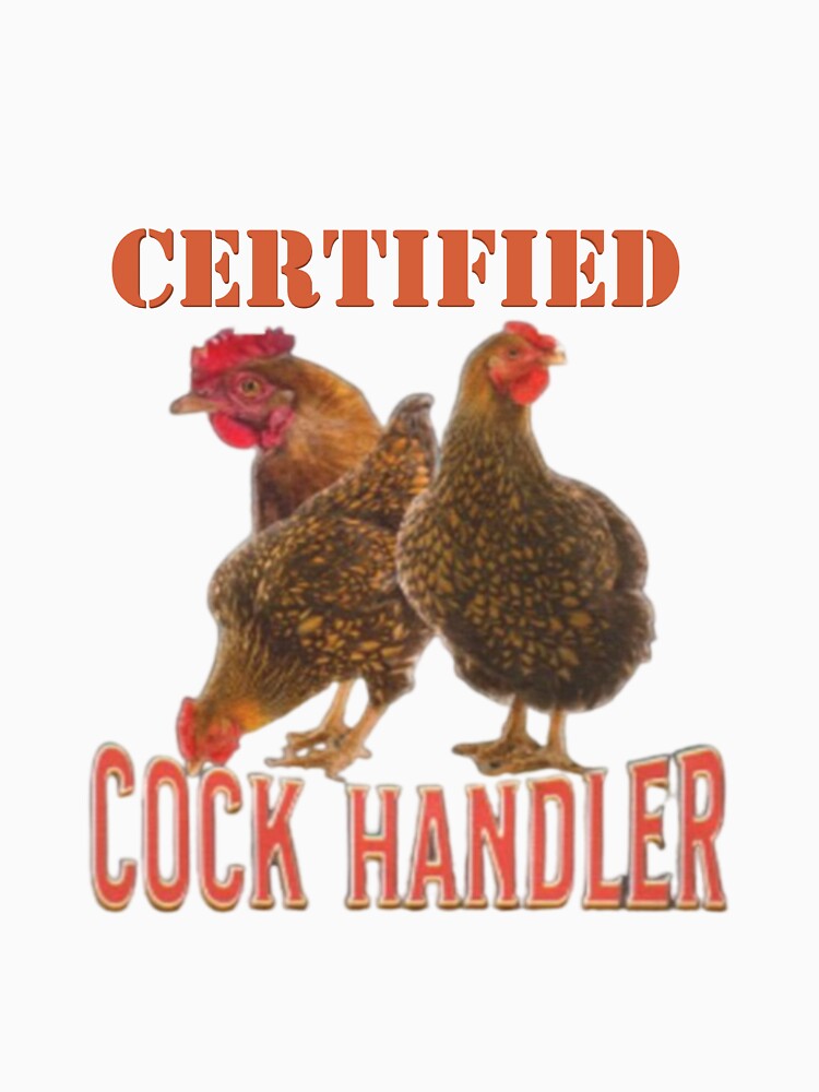 Certified Cock handler by Shrewd Mood