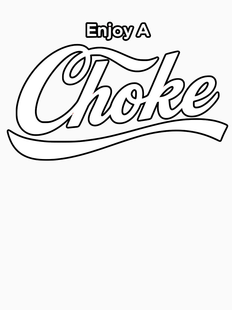 Enjoy A Choke by sarahdoesdesign