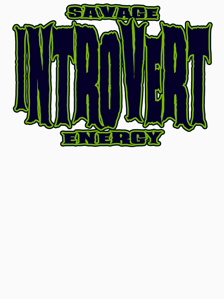 Savage Introvert Energy – Bold Typographic Anti Social Shirt by AreKreative