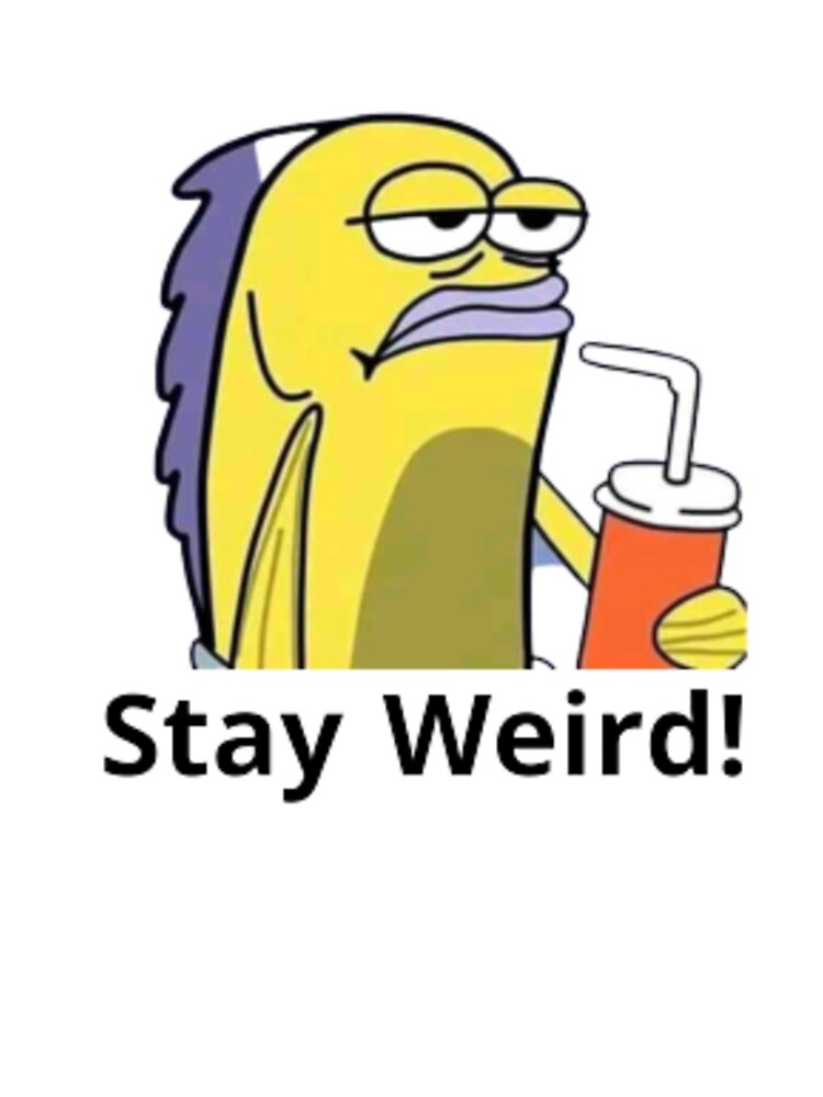 Stay Weird Funny Shirt , Coffee Mug Trendy - Popular - Sticker by stickers  oussxy